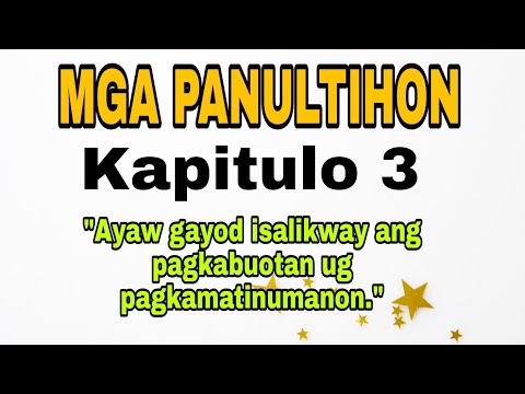 "Ayaw gayud isalikway ang pagkabuotan ug pagkamatinumanon." Mga Panultihon Kapitulo 3