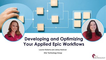 Developing and Optimizing Your Applied Epic Workflows