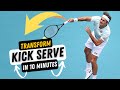 Kick Serve Transformation in 10 Minutes - Tennis Serve Tutorial