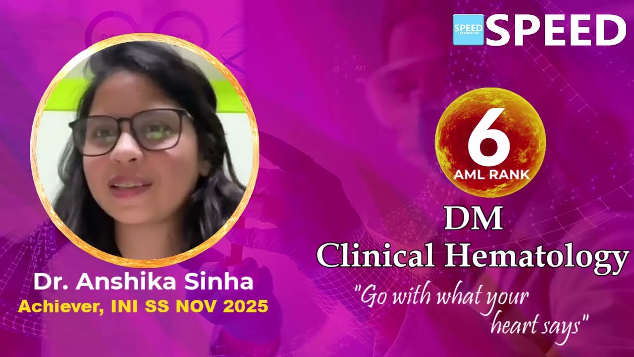 AML Rank 6,INI SS Nov 2025, DM Clinical Hematology,Dr. Anshika Sinha, |SPEED|