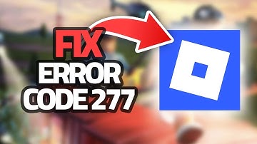 How To Fix Roblox Mobile Error Code 277 | Final Solution