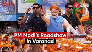 LIVE: PM Modi Roadshow In Varanasi Ahead of Lok Sabha Election 2024