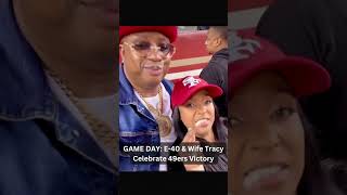 GAME DAY: Rapper E-40 & Wife Tracy CELEBRATE 49ers Epic NFC Championship Win🔥 #shorts #e40 #49ers