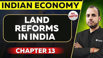 Land Reforms in India FULL CHAPTER | Indian Economy Chapter 13 | UPSC Preparation