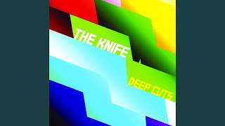 Miniatura del video "The Knife - Is It Medicine"