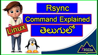 Linux Backup files data | Rsync Command Explained In Telugu | Linux In Telugu by 7Hills