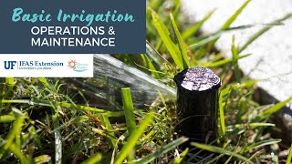 Basic Irrigation Operations & Maintenance by UF IFAS Extension Manatee County 1,372 views 2 years ago 1 hour, 15 minutes