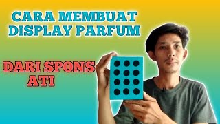 Cara Membuat Display Parfum