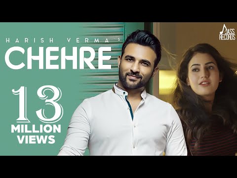 Chehre (Full Song ) - Harish Verma - Punjabi Songs 2018