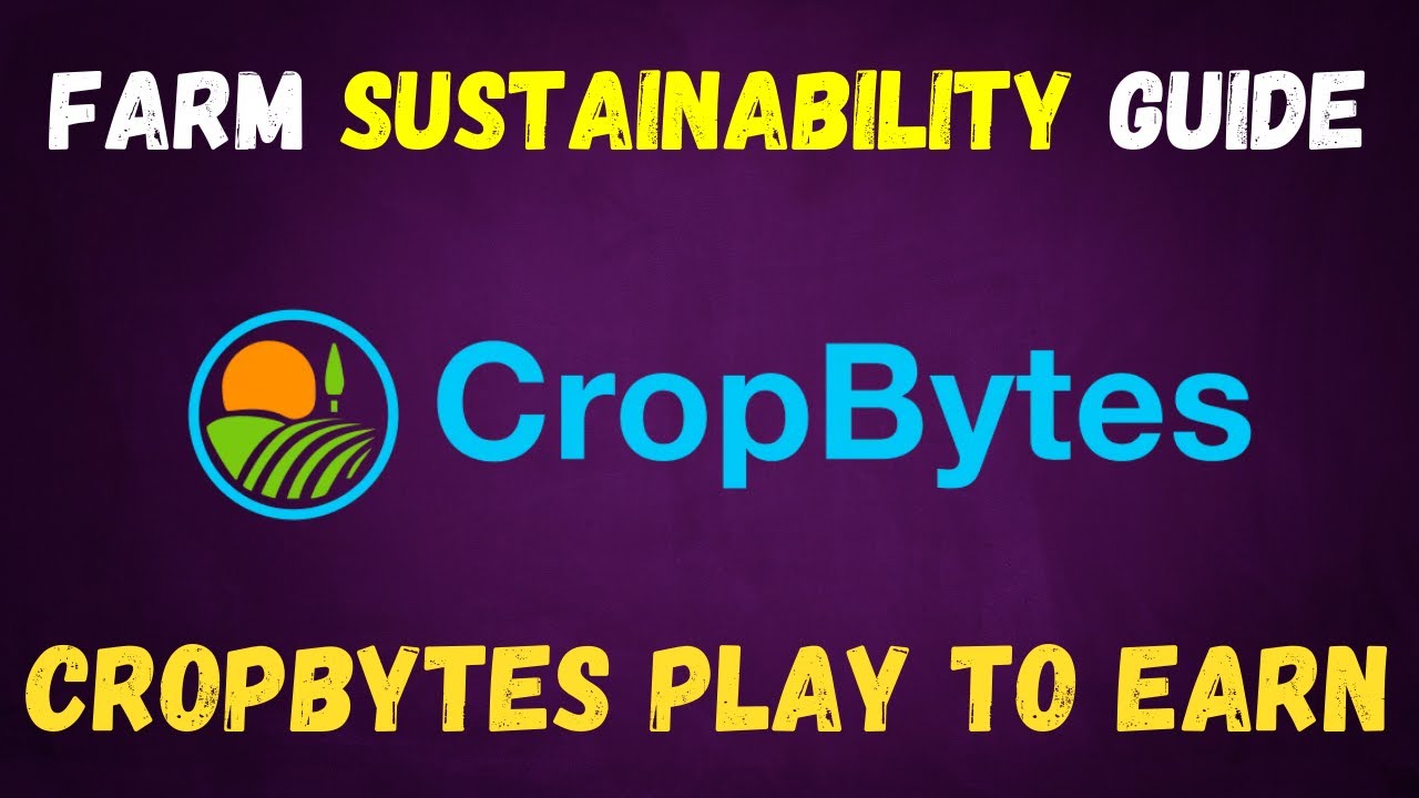 Cropbytes Farm Sustainability Guide Beginners | Play to Earn Blockchain Games + FREE USDT AIRDROP!