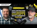 Episode 22 - How Contractors Can Maximize ChatGPT's New E-commerce Feature