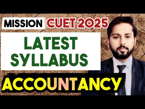 CUET Accountancy Syllabus 2025 | CUET Accounts Preparation 2025 | CUET ...