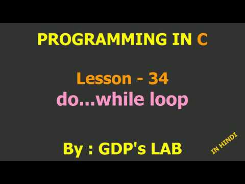 do while loop | Lesson - 34 | C in Hindi