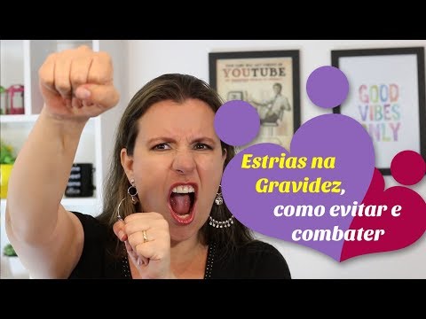 Vídeo: Como Se Livrar Das Estrias Durante A Gravidez