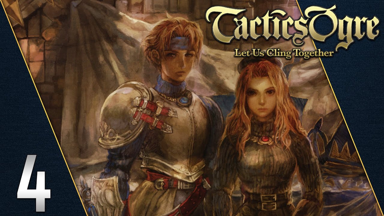 Tactics Ogre: Let Us Cling Together | Let's Play - First Playthrough