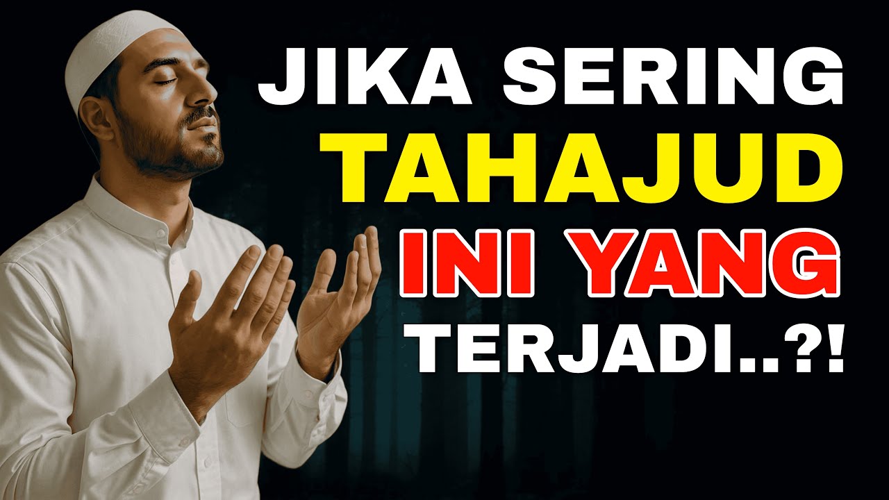 PEJUANG TAHAJUD WAJIB NONTON INI, Jika Anda Sering Sholat Tahanud Maka Ini Yang Akan Terjadi..??