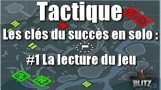 World of tanks blitz fr - Tactique les clés du succès en solo : La lecture du jeu