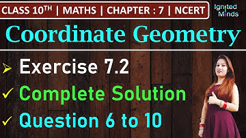 Class 10th Maths | Exercise 7.2 (Q6, Q7, Q8, Q9, Q10) | Chapter 7 - Coordinate Geometry | NCERT