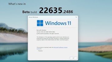 Windows 11 Beta build 22635.2486 and what