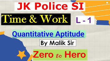 Time and Work |Basic Concepts| Short Trick| Quantitative Aptitude| JK Police SI |JKSSB Forester |L-1