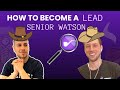 How to Become a Lead Senior Watson