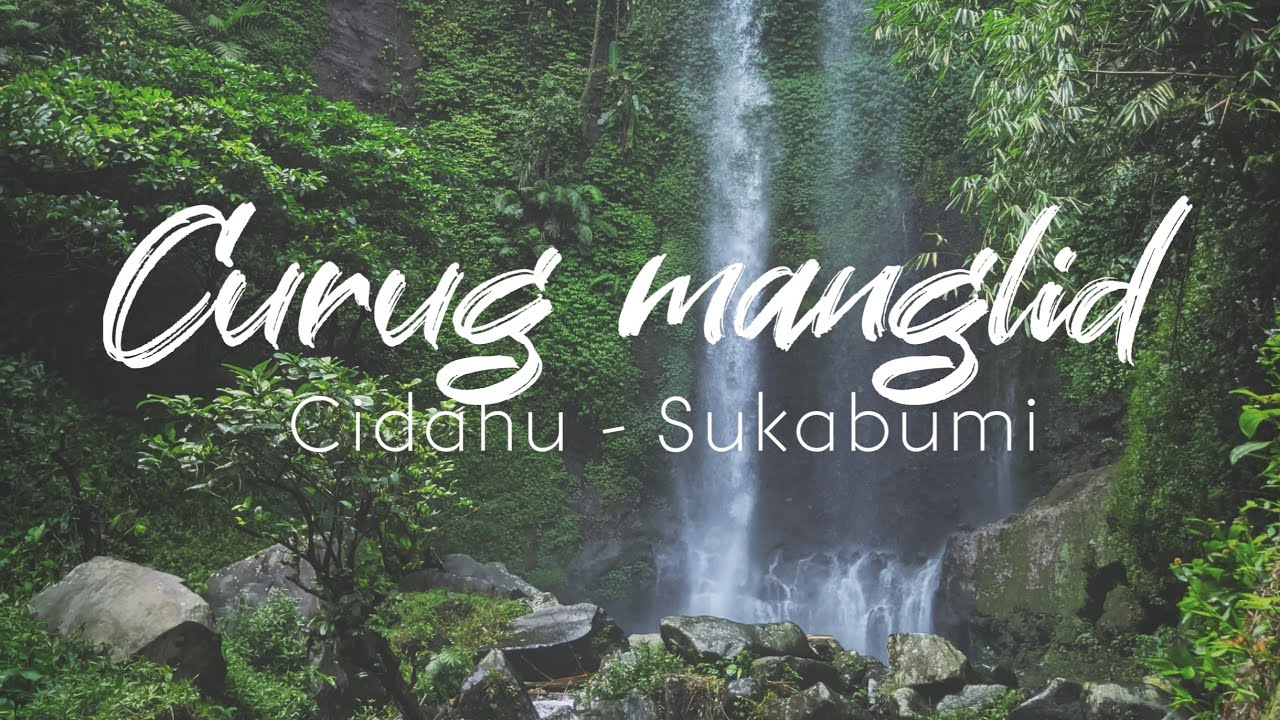 Curug manglid cidahu - sukabumi