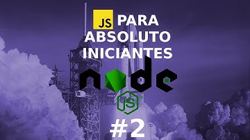 Javascript Desde Cero Con Node.js, Para Principiantes, Capítulo 2