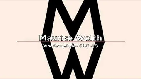Maurice Welch Vine Compilation #1