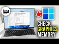 How To Check Graphics Card Video Memory VRAM In Windows 11 - Full Guide