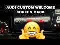 AUDI | How to change the welcome Screen On your AUDI A5/A3/A4/Q5/S3/S5/SQ5 !! 2 more (Secret Hacks)