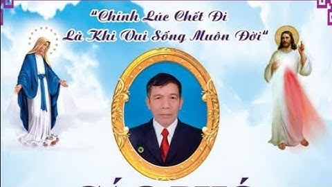 Giáo Họ Quân Trạch/Thánh Lễ An Táng Và Cầu nguyện Cho Linh hồn Ông Trùm GiuSe Nguyễn Thanh Bình