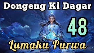 Dongeng Sunda Lumaku Purwa Bagian 48 : Murkana Nu Jadi Guru