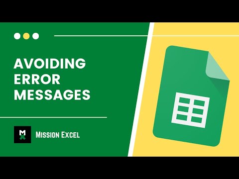 Avoiding Error Messages in Google Sheets (and Excel)
