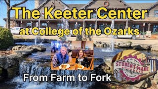1 of the Top 5 Places to Eat in Branson/The Keeter Center at College of the Ozarks