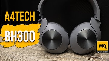 A4Tech BH300 обзор. Беспроводные наушники с Bluetooth 5.3