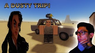 Roblox | A Dusty Trip | Two idiots and a CHAOTIC Road Trip! |