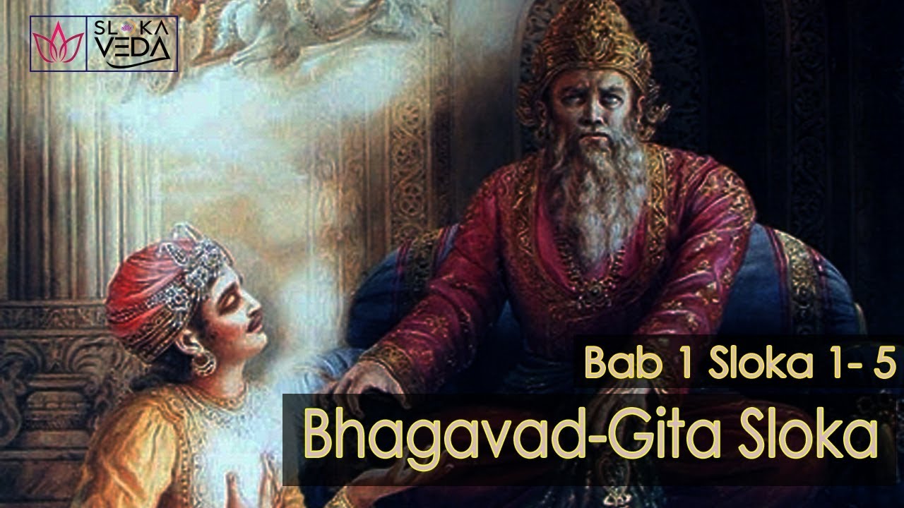 KIDUNG ROHANI SLOKA BHAGAVAD GITA BAB 1 SLOKA 1 5 SLOKA VEDA YouTube