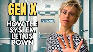 Retirement Crisis: How Gen X Got Left Behind [Series 1/3]