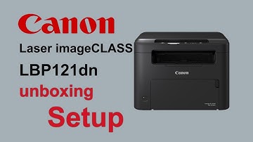 Canon LBP121dn Unboxing and Setup -EASY Step-by-Step Guide