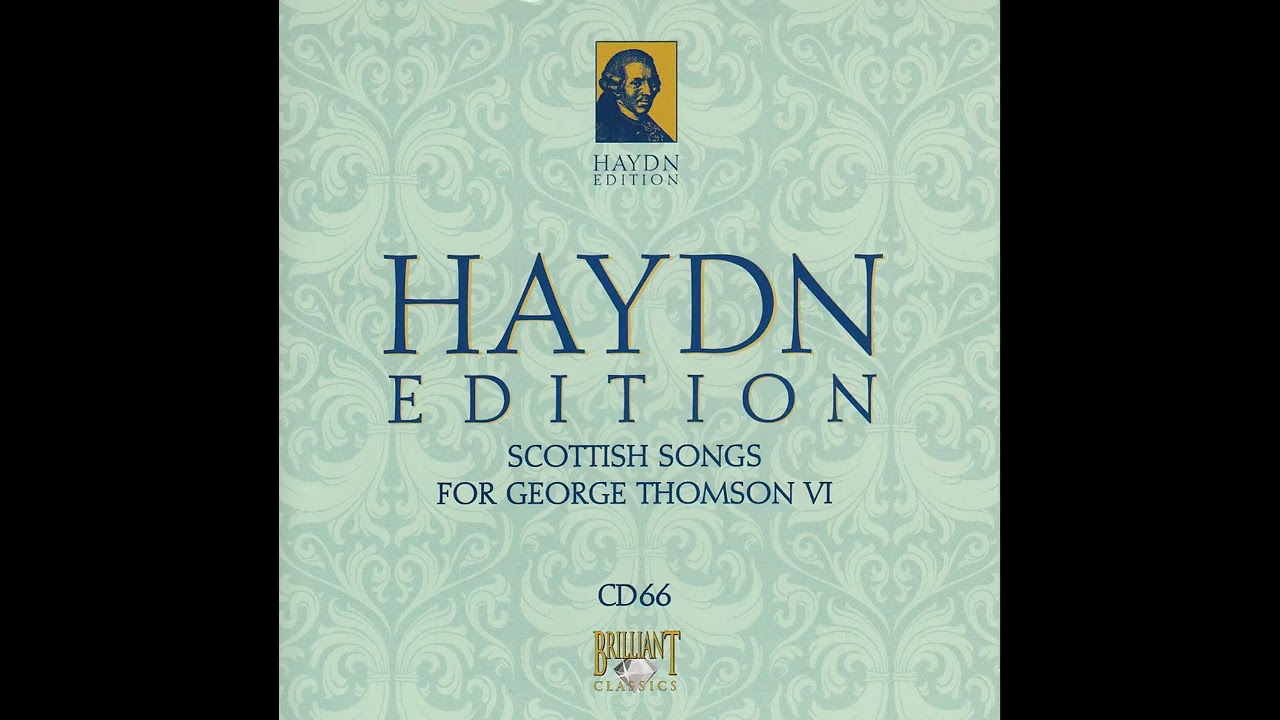 Haydn Edition - Joseph Haydn, Scottish Songs for George Thomson VI