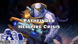 PaizoCon 2025: Pathfinder Hellfire Crisis