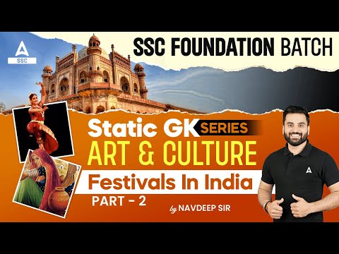 SSC Exam 2024 | GK GS Class By Navdeep Sir | Art And Culture |  Festivals In India Part- 2