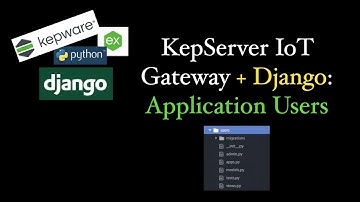 KepServer IoT Gateway + Django - Application Users