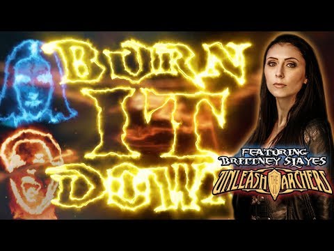 Burn it Down (With Fire) Feat. Brittney Slayes of Unleash the Archers [OFFICIAL VIDEO]