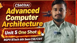 RGPV ACA Unit 5 One Shot 🔥 | CS603(A) Advanced Computer Architecture | BTech 6th Sem CSE/CSIT