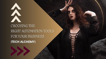 Choosing the Right Automation Tools for Your Business | Tech Alchemy