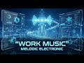 ENTER DEEP WORK MODE | Immersive Electronic Soundscapes for Concentration and Creativity