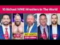 Top 10 Richest WWE Wrestlers In The World | 2023