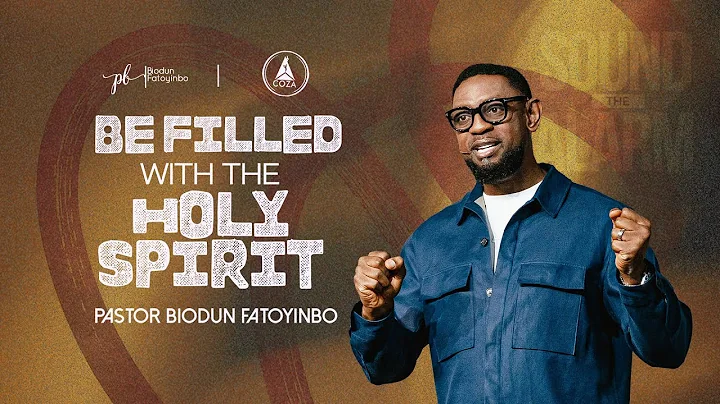 Be Filled With The Holy Spirit | Pastor Biodun Fatoyinbo | 03-12-2025
