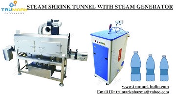 ONLINE STEAM SHRINK TUNNEL FOR GLASS AND PET BOTTLES
